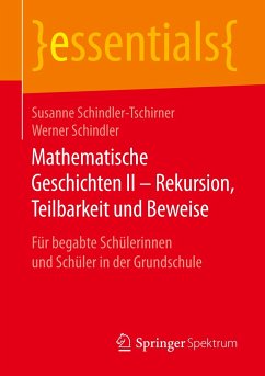 Mathematische Geschichten II ¿ Rekursion, Teilbarkeit und Beweise - Schindler-Tschirner, Susanne;Schindler, Werner