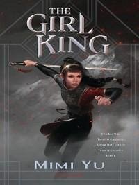 The Girl King (eBook, ePUB) - Yu, Mimi