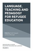 Language, Teaching and Pedagogy for Refugee Education (eBook, PDF)