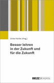 Besser lehren in der Zukunft und für die Zukunft