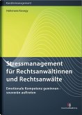 Stressmanagement für Rechtsanwältinnen und Rechtsanwälte