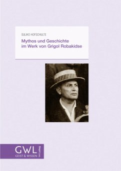 Mythos und Geschichte im Werk von Grigol Robakidse - Hofschulte, Suliko