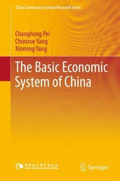 The Basic Economic System of China - Pei, Changhong;Yang, Chunxue;Yang, Xinming