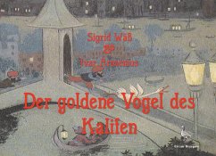 Der goldene Vogel des Kalifen - Wäß, Sigrid