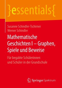 Mathematische Geschichten I ¿ Graphen, Spiele und Beweise - Schindler-Tschirner, Susanne;Schindler, Werner