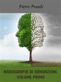 Radiografia di sensazioni. Volume primo (eBook, ePUB)