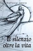 Il silenzio oltre la vita (eBook, ePUB)