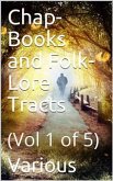Chap-Books and Folk-Lore Tracts, Vol. 1 (of 5) / The History of Thomas Hickathrift (eBook, PDF)