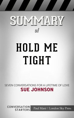 Hold Me Tight: Seven Conversations for a Lifetime of Love​​​​​​​ by Sue Johnson​​​​​​​   Conversation Starters (eBook, ePUB) - dailyBooks