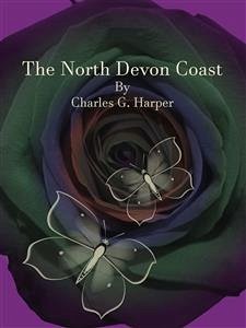 The North Devon Coast (eBook, ePUB) - G. Harper, Charles