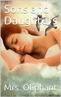Sons and Daughters (eBook, PDF) - Oliphant, Mrs.