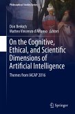 On the Cognitive, Ethical, and Scientific Dimensions of Artificial Intelligence (eBook, PDF)