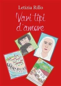 Vari tipi d'amore (eBook, ePUB) - Rillo, Letizia