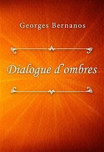 Dialogue d’ombres (eBook, ePUB) - Bernanos, Georges
