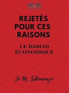 Rejetés : Pour Ces Raisons (eBook, ePUB) - Sekimonyo, Jo M.