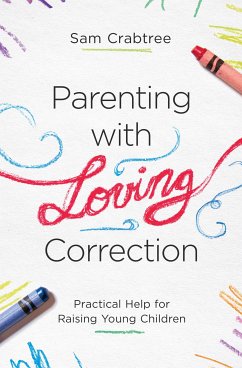 Parenting with Loving Correction (eBook, ePUB) - Crabtree, Sam