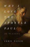 Why I Love the Apostle Paul (eBook, ePUB)