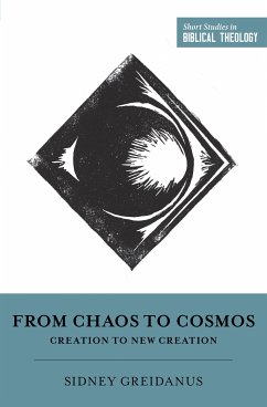 From Chaos to Cosmos (eBook, ePUB) - Greidanus, Sidney