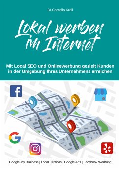 Lokal werben im Internet (eBook, ePUB) - Kröll, Cornelia
