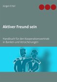 Aktiver Freund sein (eBook, ePUB) Aktiver Freund sein (eBook, ePUB)