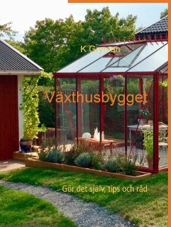 Växthusbygget (eBook, ePUB) - Gryman, K.