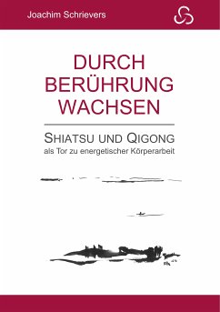 Durch Berührung wachsen (eBook, ePUB) - Schrievers, Joachim