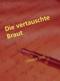 Die vertauschte Braut (eBook, ePUB)