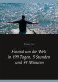 Einmal um die Welt in 199 Tagen, 5 Stunden und 34 Minuten (eBook, ePUB)