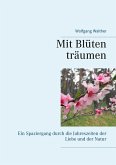 Mit Blüten träumen (eBook, ePUB) Mit Blüten träumen (eBook, ePUB)