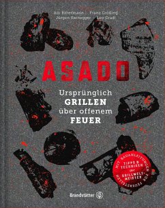 Asado (eBook, ePUB) - Kernegger, Jürgen; Gradl, Leo; Größing, Franz; Bittermann, Adi