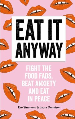 Eat It Anyway (eBook, ePUB) - Dennison, Eve Simmons and Laura
