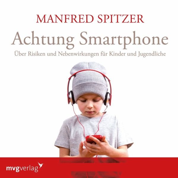 Achtung Smartphone (MP3-Download) von Manfred Spitzer - Hörbuch bei  bücher.de runterladen
