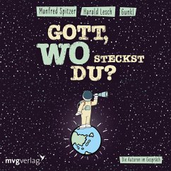 Gott! Wo steckst du? (MP3-Download) - Spitzer, Manfred; Gunkl; Lesch, Harald