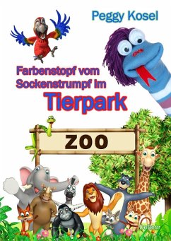 Farbenstopf vom Sockenstrumpf im Tierpark (eBook, ePUB) - Kosel, Peggy