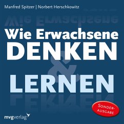 Wie Erwachsene denken und lernen (MP3-Download) - Spitzer, Manfred; Herschkowitz, Norbert