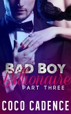 Bad Boy Billionaire - Part Three (eBook, ePUB)