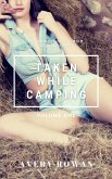 Taken While Camping (eBook, ePUB)