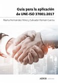 Guía para la aplicación de UNE-ISO 37001:2017 (eBook, ePUB)