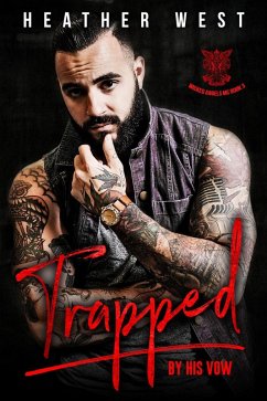 Trapped by His Vow (Wicked Angels MC, #3) (eBook, ePUB) Cover Trapped by His Vow (Wicked Angels MC, #3) (eBook, ePUB)