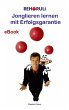 Jonglieren lernen mit Erfolgsgarantie... - Bild 1