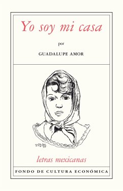 Yo soy mi casa (eBook, ePUB) - Amor, Guadalupe