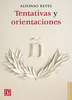 Tentativas y orientaciones (eBook, ePUB) - Reyes, Alfonso