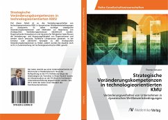 Strategische Veränderungskompetenzen in technologieorientierten KMU - Schuster, Thomas