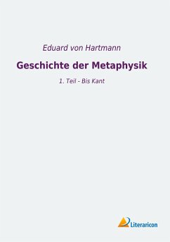 Geschichte der Metaphysik - Hartmann, Eduard von