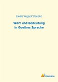 Wort und Bedeutung in Goethes Sprache