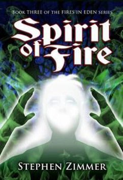 Spirit of Fire (Fires in Eden, #3) (eBook, ePUB) - Zimmer, Stephen