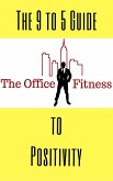 Office Fitness Guide to Positivity (eBook, ePUB)