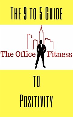 Cover Office Fitness Guide to Positivity (eBook, ePUB)