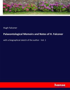 Palaeontological Memoirs and Notes of H. Falconer