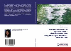 Zooplanktonnye organizmy ¿ biologicheskie indikatory wodnyh äkosistem - Salahowa, Samira;Topchiewa, Shafiga